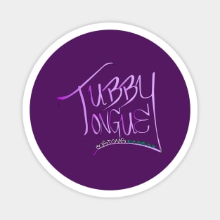 Tubby Tongue Customs Magnet